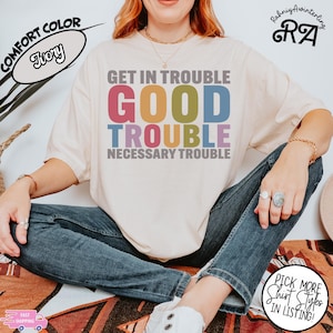 Get In Trouble Good Trouble Necessary Trouble T-shirt,John Lewis Tee,Trouble Shirt,Necessary Trouble Shirt,Protest Shirt,Black History Shirt