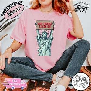 Good Trouble Lives On Liberty T-Shirt, Anti trump Shirt, Resistance Shirt, Human Rights Shirt, Political Merch Tee, Protest Rally Shirt