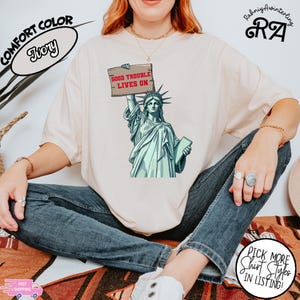 Good Trouble Lives On Liberty T-Shirt, Anti trump Shirt, Resistance Shirt, Human Rights Shirt, Political Merch Tee, Protest Rally Shirt