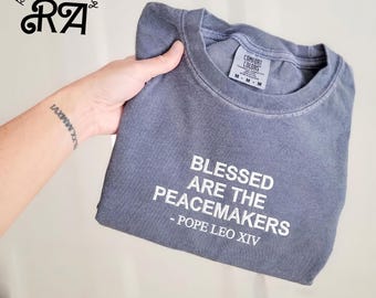 Embroidered Pope Leo XIV Quote Comfort Colors® T-shirt, Christian Aesthetic Y2K Baby Tee, New Pope Leo Tee, Catholic Church Sweatshirt