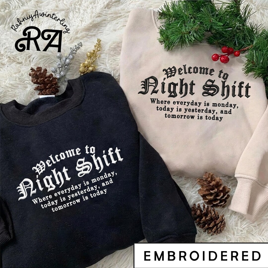Embroidered Welcome to Night Shift Nurse Survival Guide Sweatshirt ...