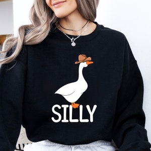 Silly Goose Shirt, Cute Goose Shirt, Goose Sweatshirt, Goose Meme Sweatshirt, Sarcastic Shirt, Funny Goose Shirt, Gift for Her.
