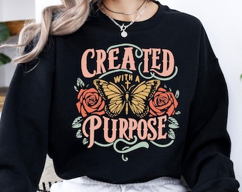 Created With A Purpose Sweatshirt: Christian Graphic Tee