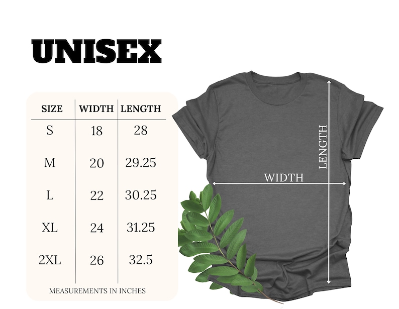 May include: Unisex t-shirt size chart with measurements in inches. The chart shows the width and length of the shirt in inches for sizes S, M, L, XL, and 2XL.