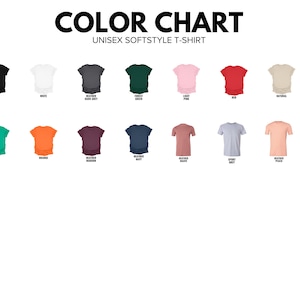 May include: Color chart showing different colors of unisex softstyle t-shirts. The colors include black, white, heather dark grey, forest green, light pink, red, natural, kelly green, orange, heather maroon, heather navy, heather mauve, sport grey, and heather peach.