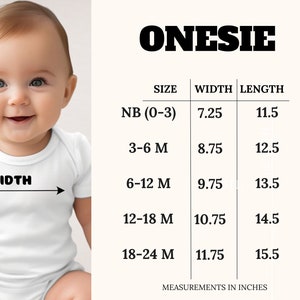 May include: A size chart for onesies with measurements in inches. The chart shows the size, width, and length of onesies for newborns to 18-24 months.