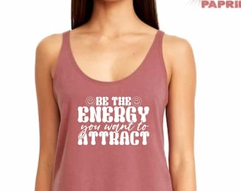 Be The Energy You Want To Attract Tank Top, Cool Mom Vibes Tank Top, Women Girl Power Tank Top, Feminist Tank Top, Motivational Tank Top
