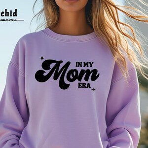 In my Mom Era Sweatshirt, Retro Mom Clothes, Mom&#39;s Birthday Sweater, New Mom & Pregnancy Outfit, Women&#39;s Funny Sweater, Mom Era Sweatshirt