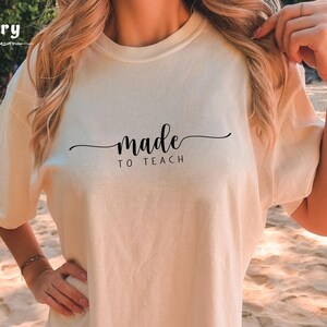 Made To Teach Shirt, Teacher Shirts, Teacher Appreciation Gift, Teacher Mode Shirt, Teacher Life Tshirt, Cute Teacher Shirt, Teacher Gifts