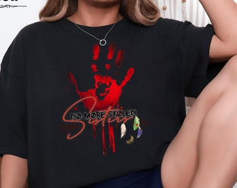 No More Stolen Sisters Shirt, I Wear Red for My Sisters, No More Tshirt, Stolen Sisters Shirts, Murdered Women Shirt, Missing Women Tee
