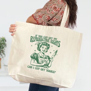 If You Can Cut Of My Reproductive Rights Can I Cut Off Yours Tote Bag, Women&#39;s Fundamental Rights Shirt, Pro-Choice Bag, Pro Roe Bag