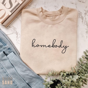 Homebody Sweatshirt, Homebody Sweatshirt Slouchy, Graphic Sweatshirt, Mom Life Sweatshirt, Stay at Home Sweatshirt, Work Home Sweatshirt