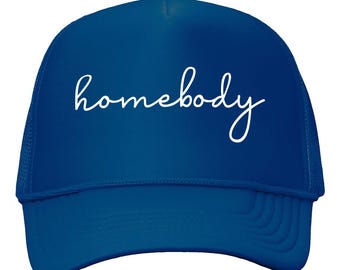 Homebody Foam Mash-Back Trucker Cap,  Graphic Hat, Mom Life Cap, Stay at Home Hat, Work from Home Hat, Gift for Mom