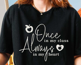 Once My Student Always My Student Shirt, Minimal Teacher Shirt, End of Year Teacher Shirt, Simple Typography Teaching Team Gift