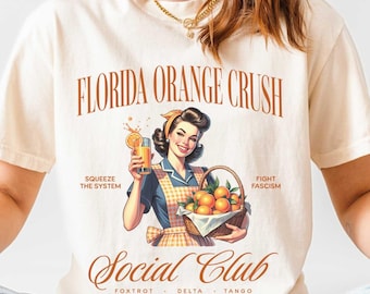 さりげないアクティビズムのフロリダオレンジTシャツ、コンフォートカラーのヴィンテージシトラスクラブの静かな反ファシズムトランプマガシャツFDTフェミニスト左派リベラルギフト