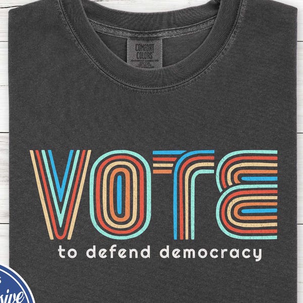 Retro Vote Shirt, Vote to Defend Democracy Tee, Civic Engagement Shirt, Election Shirt, Progressive Graphic T-Shirt