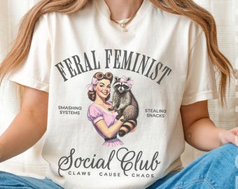 Chemise raton laveur drôle sauvage féministe Social Club, tee-shirt publicitaire graphique vintage couleurs confort cadeau pour féminisme militant politique démocrate rage FDT