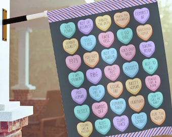 Feminist Valentines Day Candy Porch Flag, Galentines Conversation Hearts Garden Banner,  Feminine Rage, Equal Rights, Soft But Strong Gift