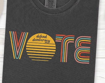 Camiseta retro para votar, camiseta para defender la democracia, camiseta de estilo vintage de los años 70 con colores cómodos, camiseta para promover el compromiso cívico y el derecho al voto, regalo para votantes.