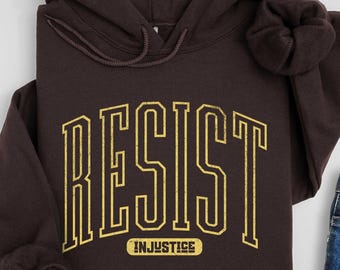 Moletom com capuz para protesto político universitário, moletom com capuz para resistir à injustiça, camisa unissex de ativista da FDT pela justiça social para feministas esquerdistas liberais