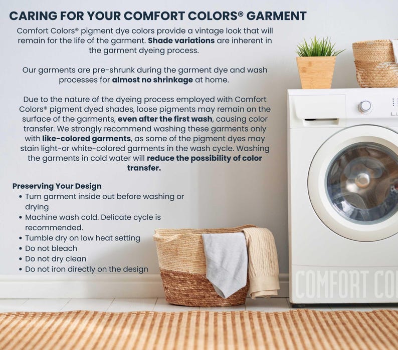 Comfort Colors garment care guide showing a washing machine, woven basket, and plant, with text explaining care instructions. machine wash cold, tumble dry low, do not iron directly on design. do not dry clean.