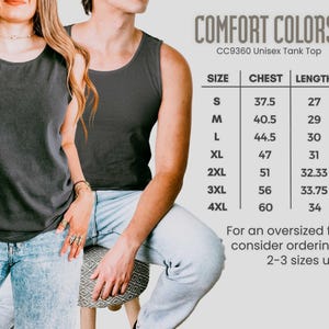 Comfort colors 9360 unisex tank top sleeveless tee measurement chart and guidance.  Size up for an oversized fit.