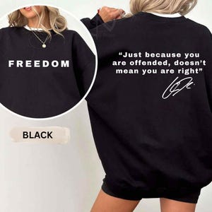 Justice for Charlie Kirk, Freedom Shirt, Charlie quotes, Just because you are offended, doesn’t mean you are right