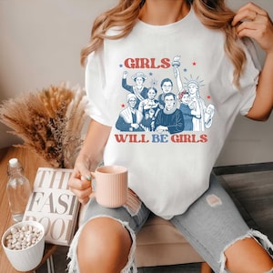 Patriotic Feminist Girls Will Be Girls T-Shirt: 4th of July USA Pride image 1