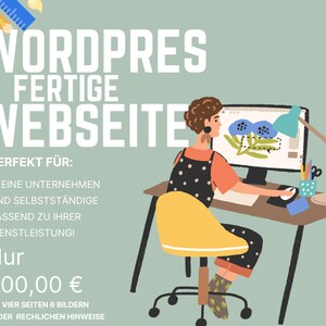 May include: A woman sits at a computer desk, working on a website design. The text on the poster reads "WORDPRES FERTIGE WEBSEITE PERFEKT FÜR: KLEINE UNTERNEHMEN UND SELBSTSTÄNDIGE PASSEND ZU IHRER DIENSTLEISTUNG! Nur 400,00 € BIS ZU VIER SEITEN 6 BILDERN OHNE DER RECHLICHEN HINWEISE"