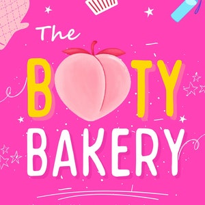 May include: Pink and yellow graphic with the text "The Boty Bakery" and the tagline "How to build your cake (and eat some too)." by: Tyler Hintz.  The graphic features a peach, a cupcake, a dumbbell, a bag of sugar, and macarons.