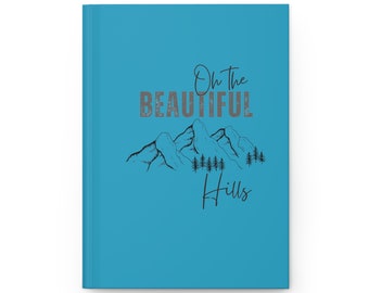 Oh the beautiful hills journal