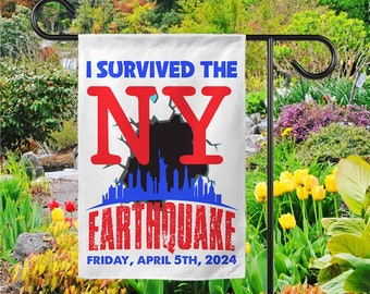 I Survived The NY Earthquake Garden Flag, Nyc Earthquake, 2024 New York City Earthquake, I Survived Flag SKVZ11