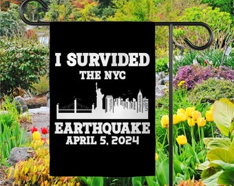 I Survived The NYC Earthquake Garden Flag, NYC Earthquake April 5th 2024 Flag, NY Earthquake Flag Decoration SKVZ14