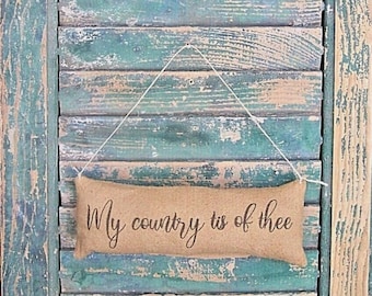 Primitive Ornament, My Country Tis of Thee / Sweet Land of Liberty, Rustic Americana Farmhouse Wreath Accent - READY TO SHIP
