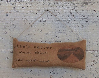 Rustic Ornament - Life's Better Down That Old Dirt Road - Primitive Farmhouse Christmas Ornament, Tiered Tray Decor - READY TO SHIP