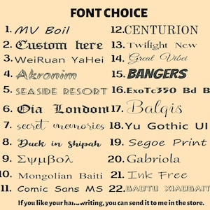 May include: A list of 22 different fonts, numbered 1 through 22, with the font name written in the corresponding font style. The text "FONT CHOICE" is at the top of the list. The text "If you like your handwriting, you can send it to me in the store." is at the bottom of the list.