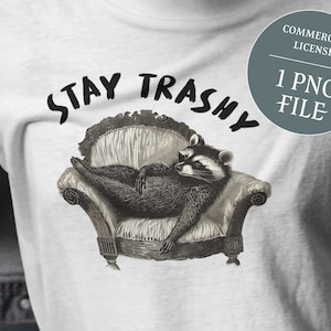 Stay Trashy Shirt Design / Sarcastic Png / Opossum Png / Funny Raccoon Skunk Clipart / Divertido diseño de sublimación La basura no puede ser linda basura