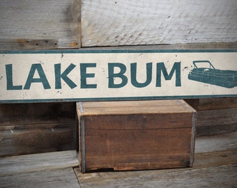 Lake Bum Sign, Pontoon Boat Decor, Lake House Decor, Lake Life Sign, Pontoon Boat Gift, Lake Sign, Rustic Lake Decor - Handmade Wooden Sign