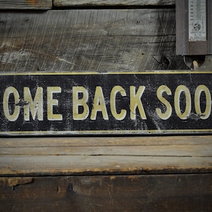 Come Back Soon Sign, Business Sign, Customer Sign, Come Back Sign, Wood Come Back Sign, Customer -Rustic Hand Made Vintage Wooden Decoration