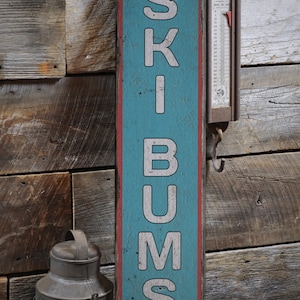 Ski Bums Sign, Skiing Wooden Sign, Ski Bums Sign, Skiing Bum Gift, Old Wooden, Ski Decor, Home decor, Rustic Handmade Wood Sign Decoration