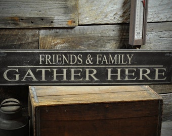 Friends & Family Gather Here Sign, Gather Sign, Gather Wood Sign, Gather Here Signs, Gather, Rustic Hand Made Vintage Wooden Sign Decoration