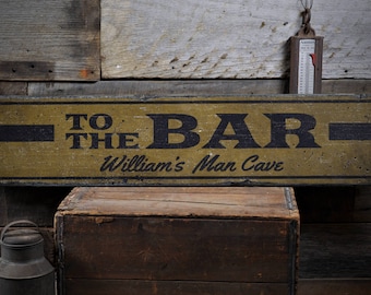 To The Bar Schild, Holzbar Schild, Benutzerdefinierte Bar Schild, Benutzerdefinierte Bar Dekor, Bar Besitzer Geschenk, Mann Höhle Geschenk, Handgefertigtes Vintage Holzschild Dekor