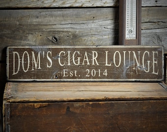 Custom Cigar Lounge Est. Date Sign - Rustic Hand Made Vintage Wooden Sign Decorations