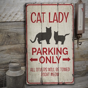 Cat Lady-parkeerbord, Cat Lady-parkeerbord, houten bord alleen katten, parkeerbord, houten bord - rustieke handgemaakte vintage borddecoraties