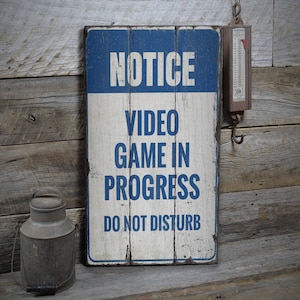 Video Game In Progress, Video Game Sign, Video Game, Notice Sign, Gamer Room Sign, Game Room, Gamer Decor, Video Game - Vintage Wooden Decor