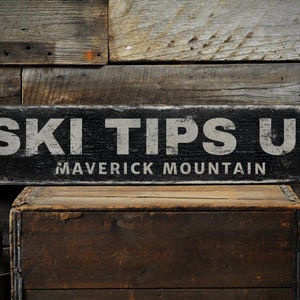 Ski Tips Up Wood Sign, Ski Lover Gift, Custom Skiing Sign, Ski Lodge Decor, Wood Ski Mountain Sign, HandMade Vintage Wood Sign
