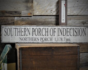 Southern Porch of Indecision Mile Sign - Rustic Hand Made Vintage Wooden Sign Decorations
