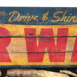 Car Wash - Drive & Shine Wood Sign - Rustic Hand Made Vintage Wooden Sign WWS000090