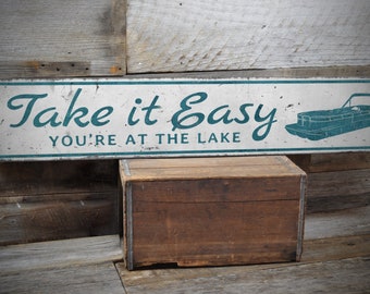 Take It Easy Sign, Lake House Decor, Relaxation Sign, Lake Life Decor, Outdoor Lake Sign, Weathered Lake Sign - Handmade Wooden Sign