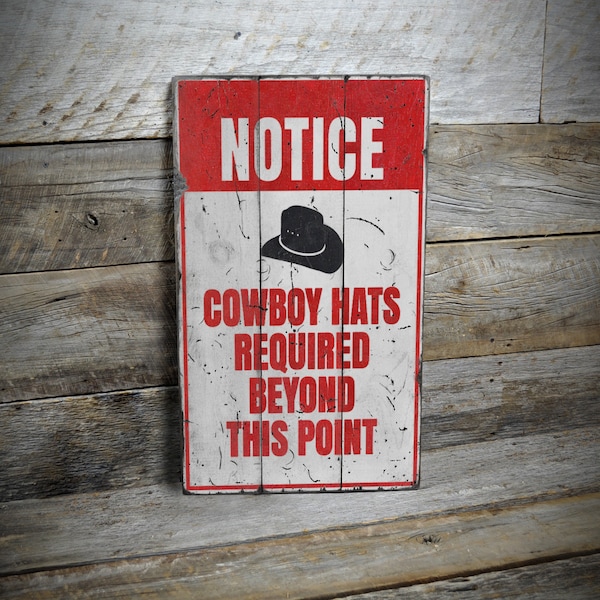 Cowboy Hats Notice Sign, Rustic Ranch Sign, Farm Gates Sign, Country Living Sign, Farm Gifts, Distressed Wood Sign - Handmade Wooden Sign